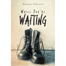 While You're Waiting
