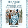The Miracle of the Mountain Quilt: An Appalachian Christmas Story