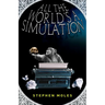 All the World's a Simulation