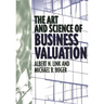 The Art and Science of Business Valuation