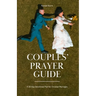 Couples' Prayer Guide: A 30-Day Devotional Plan for Christian Marriages