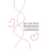 My life with Kundalini
