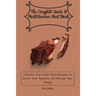 The Complete Guide to Mediterranean Meat Meals: Delicious and Simple Meat Recipes to Boost Your Appetite and Manage Your Weight