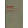 Power and Pluralism in American Cities: Researching the Urban Laboratory
