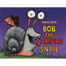 Bob the Vampire Snail