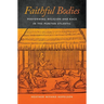 Faithful Bodies: Performing Religion and Race in the Puritan Atlantic