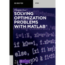 Solving Optimization Problems with Matlab(r)