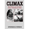 Climax: The History of Colorado's Climax Molybdenum Mine--Mountain Press Pub Co.