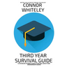 Third Year Survival Guide: A Psychology Student's Guide To The Final Year Of Their Undergraduate Degree
