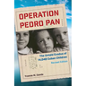 Operation Pedro Pan: The Untold Exodus of 14,048 Cuban Children
