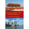 Advancing Singapore-China Economic Relations