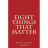 Eight Things That Matter