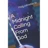 A Midnight Calling From God
