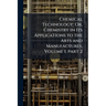 Chemical Technology; Or, Chemistry in Its Applications to the Arts and Manufactures, Volume 1, part 2
