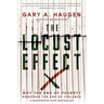 The Locust Effect: Why the End of Poverty Requires the End of Violence