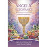 Angelic Resonance: Source Energy & Quantum Codes for Intuitive Food Therapy(TM)