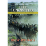 A Life Uninvited: A Novel Based On the Untold Story of Bataan in World War II