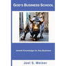 God's Business School: Jewish Knowledge for Any Business
