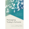 Managing Today's Schools: New Skills for School Leaders in the 21st Century