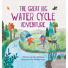 The Great Big Water Cycle Adventure