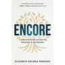 Encore: A High Achiever's Guide to Thriving in Retirement