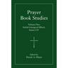 Prayer Book Studies Volume One: Initial Liturgical Efforts, Issues I-IV