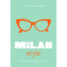 Little Book of Milan Style: The Fashion History of the Iconic City