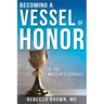 Becoming a Vessel of Honor