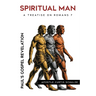 Spiritual Man: Paul's Gospel Revelation