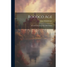 Rococo Age: Art and Civilization of the 18th Century
