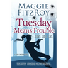 Tuesday Means Trouble