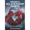 Mindful Relationship Habits: How to grow a deeper and loving relationship with your partner