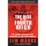 The Rise of the Fourth Reich: The Secret Societies That Threaten to Take Over America