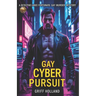 Gay Cyber Pursuit: A Detective Lance Fortunato Gay Murder Mystery