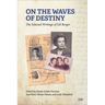 On the Waves of Destiny: Selected Writings