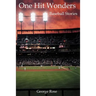 One Hit Wonders: Baseball Stories