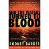 And the Waters Turned to Blood