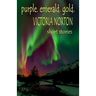 purple. emerald. gold.