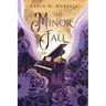 The Minor Fall: On the West Coast of Ireland, enter a world of forgotten magic, memories, and soulmates
