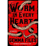 The Worm in Every Heart: Stories