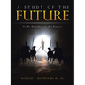 A Study of the Future: God's Timeline to the Future