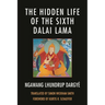 Hidden Life of the Sixth Dalai Lama