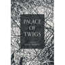 Palace of Twigs