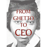 From Ghetto to CEO