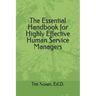 The Essential Handbook for Highly Effective Human Service Managers