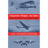 Entrepreneurs, Managers, and Leaders: What the Airline Industry Can Teach Us about Leadership