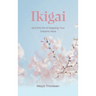 Ikigai: and the Art of Keeping Your Dreams Alive