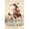 Cowboys and Samurai: Myths and Realities