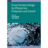 Smart Surface Design for Efficient Ice Protection and Control