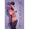 Misrule: Book Two of the Malice Duology
